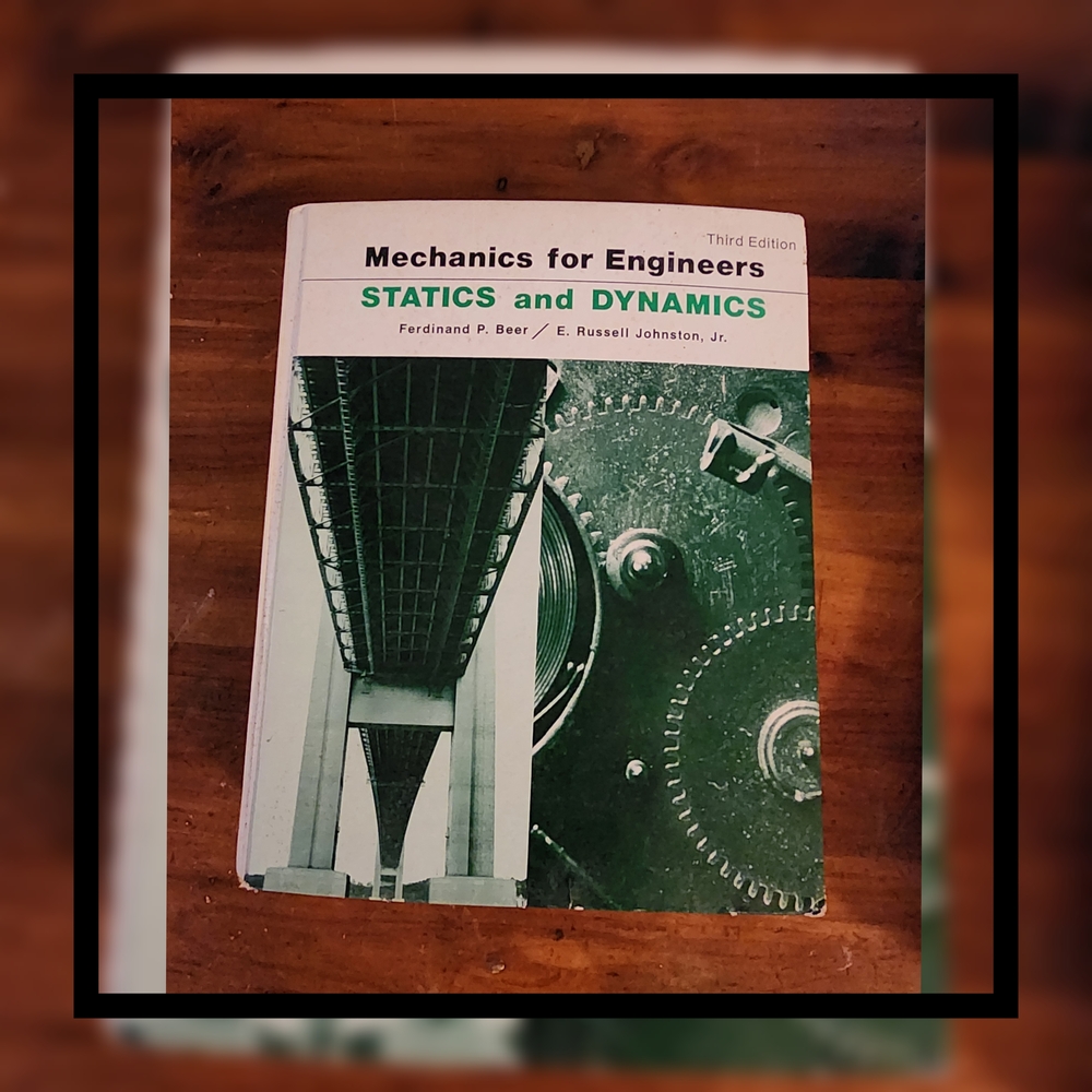 🔨 Mechanics for Engineers: STATICS and DYNAMICS Textbook ⛓️‍💥